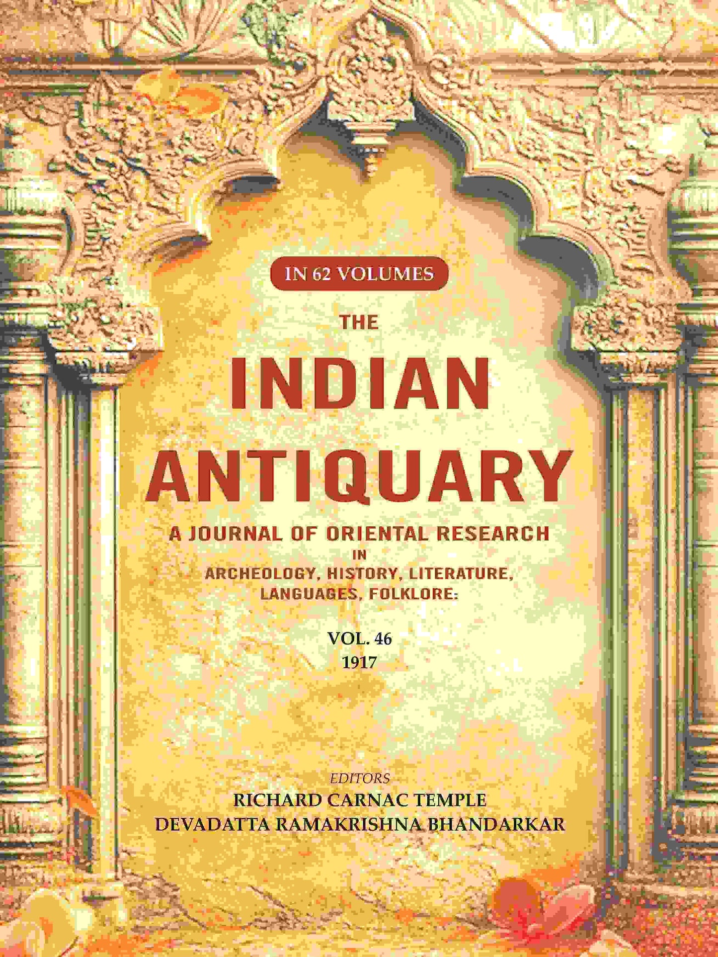 The Indian Antiquary a Journal of Oriental Research in Archeology, History, Literature, Languages, Folklore: Vol. XLVI. 1917 46th - Gyan Books - Swadesiicart