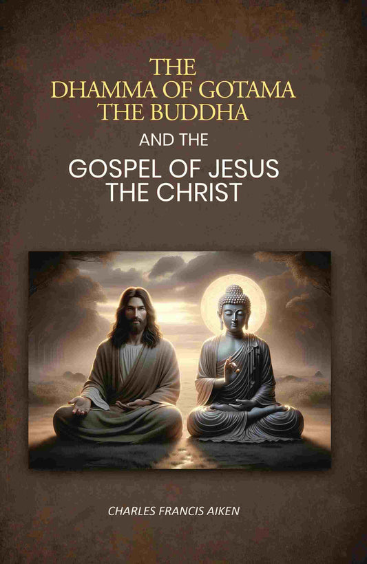 The dhamma of Gotama the Buddha: And The Gospel Of Jesus The Christ - Gyan Books - Swadesiicart