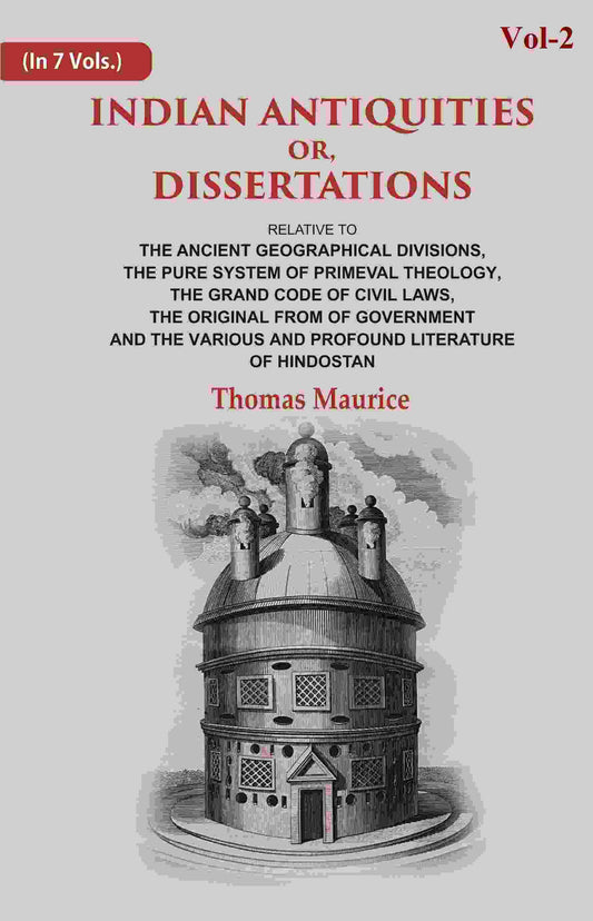 Indian Antiquities Or, Dissertations: Or, Dissertations, Relative To The Ancient Geographical Divisions, - Gyan Books - Swadesiicart