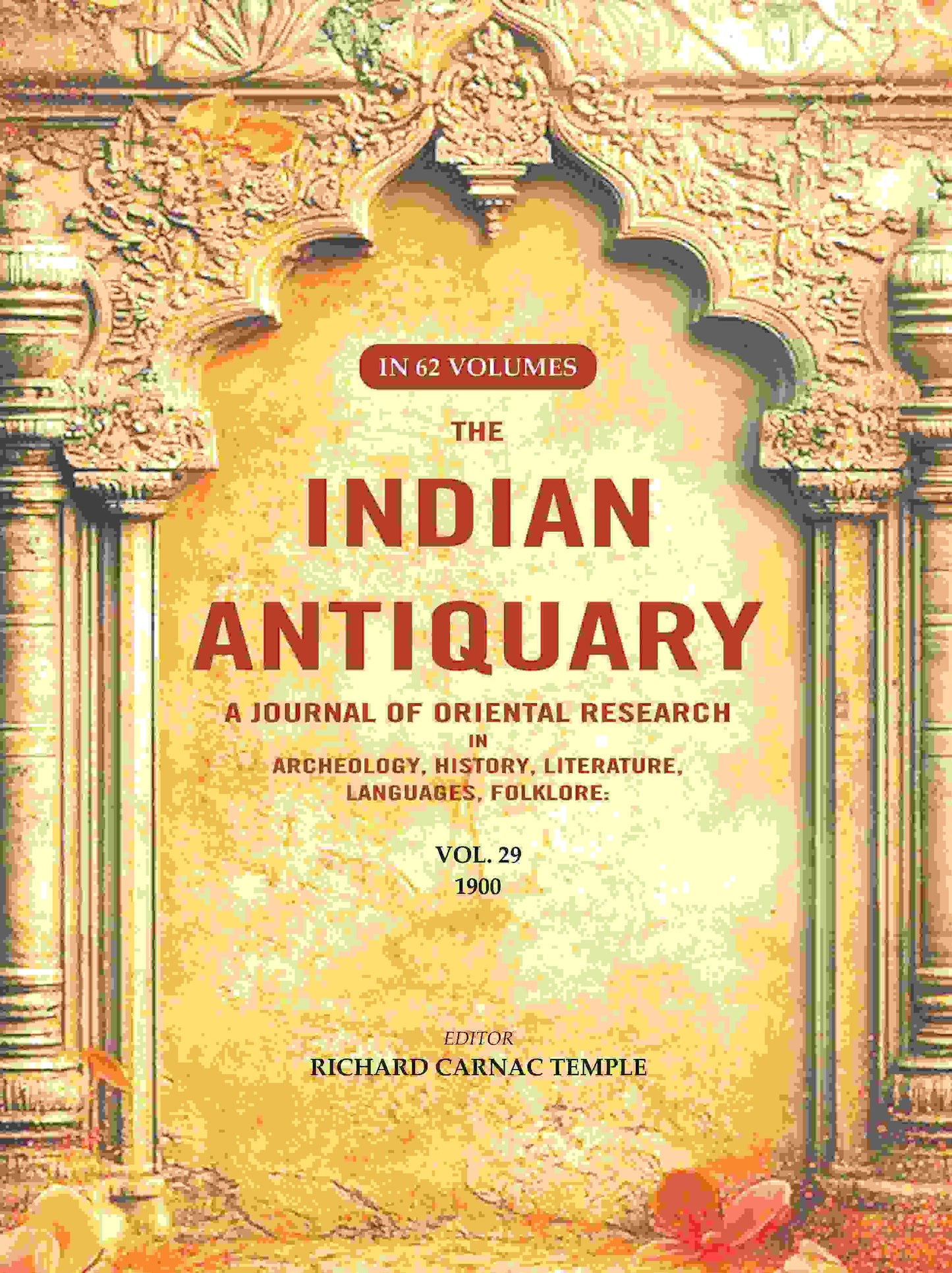 The Indian Antiquary a Journal of Oriental Research in Archeology, History, Literature, Languages, Folklore: Vol. XXIX. 1900 29th - Gyan Books - Swadesiicart