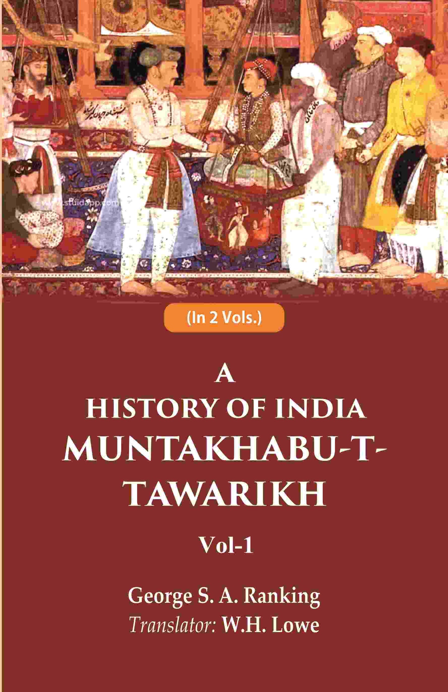 A History of India Muntakhabu-T-Tawarikh 1st - Gyan Books