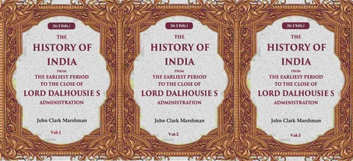 The History of India From the Earliest Period to the Close of Lord Dalhousie s Administration 3 Vols. Set - Gyan Books