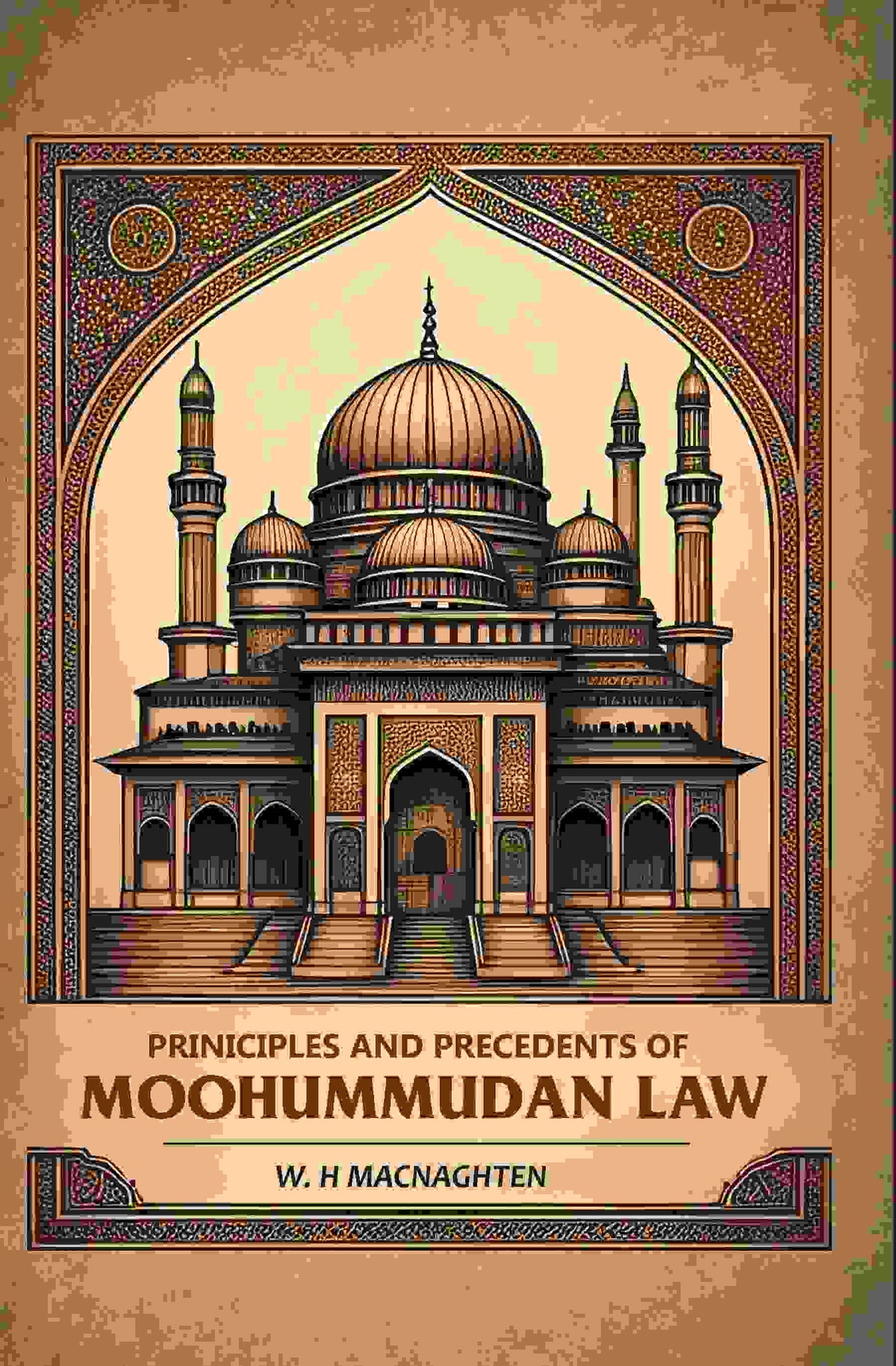 Priniciples And Precedents Of Moohummudan Law - Gyan Books