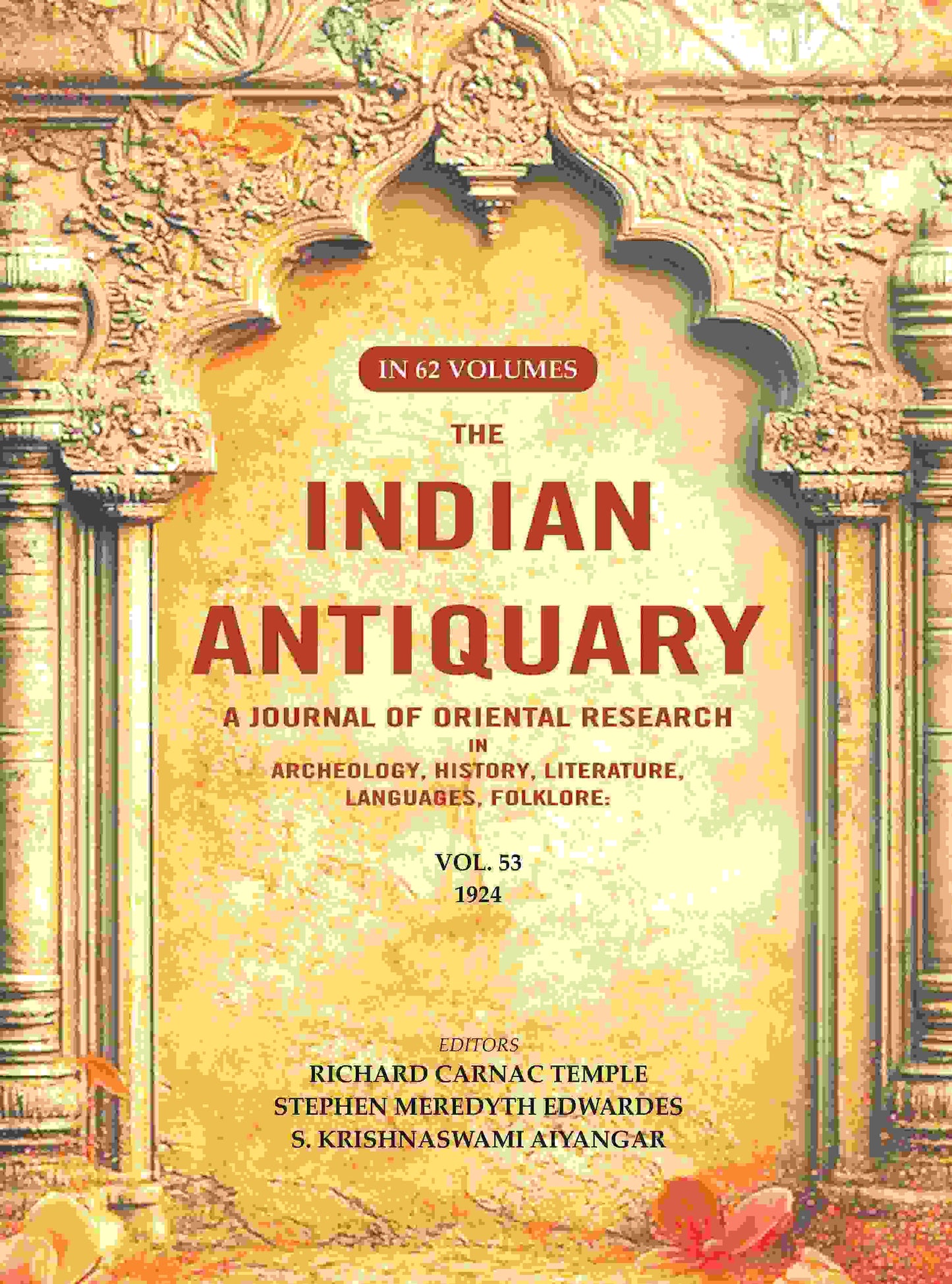 The Indian Antiquary a Journal of Oriental Research in Archeology, History, Literature, Languages, Folklore: Vol. LIII. 1924 53rd - Gyan Books - Swadesiicart