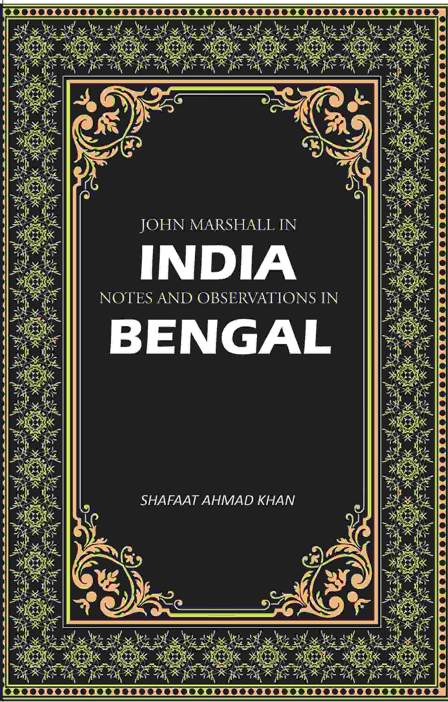 John Marshall In India: Notes And Observations In Bengal - Gyan Books - Swadesiicart