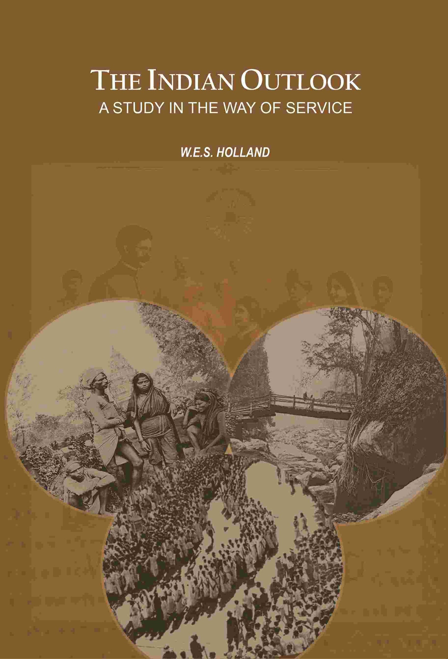 The Indian Outlook: A Study in the Way of Service - Gyan Books - Swadesiicart