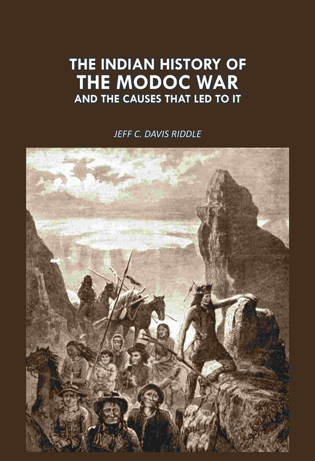 The Indian history of the Modoc war: And The Causes That led To It - Gyan Books