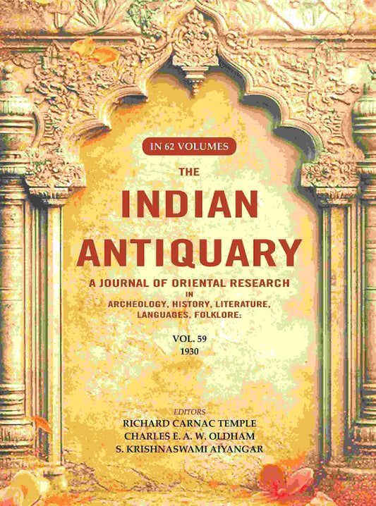 The Indian Antiquary a Journal of Oriental Research in Archeology, History, Literature, Languages, Folklore: Vol. LIX. 1930 59th - Gyan Books - Swadesiicart