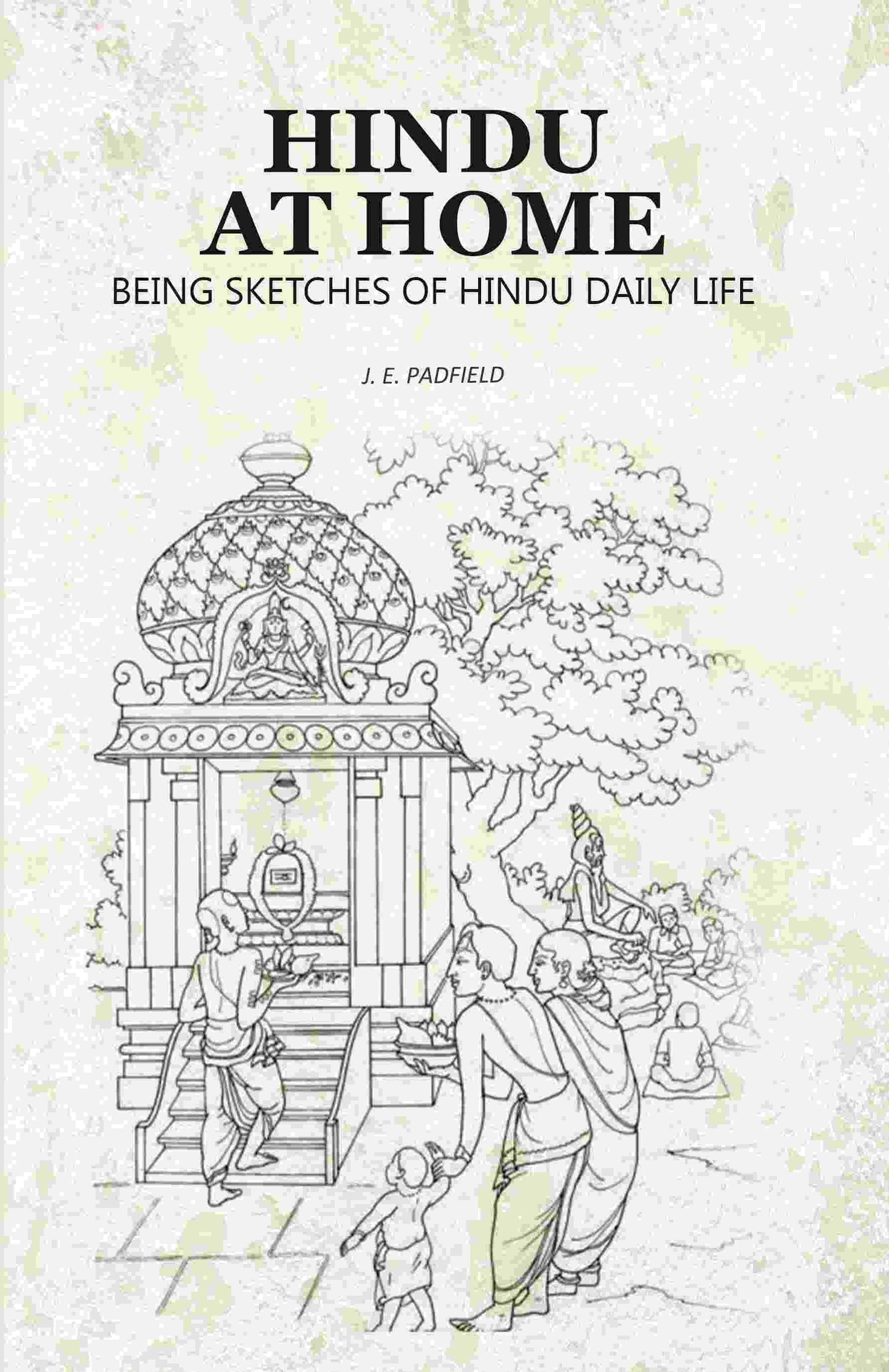 Hindu at Home: Being Sketches of Hindu Daily Life - Gyan Books - Swadesiicart