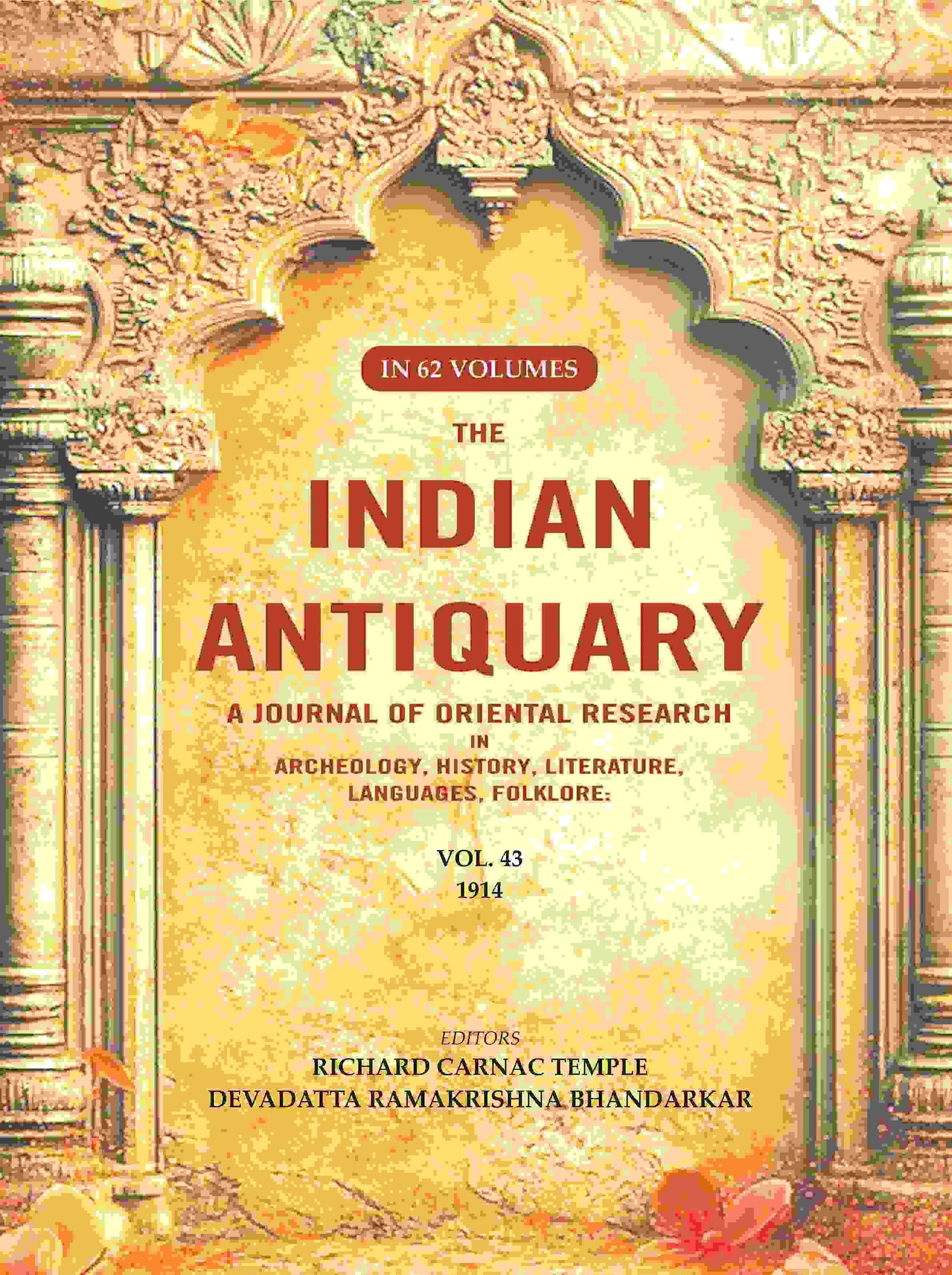 The Indian Antiquary a Journal of Oriental Research in Archeology, History, Literature, Languages, Folklore: Vol. XLIII. 1914 43rd - Gyan Books - Swadesiicart