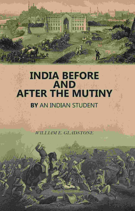 India Before and After the Mutiny: By An Indian Student - Gyan Books - Swadesiicart