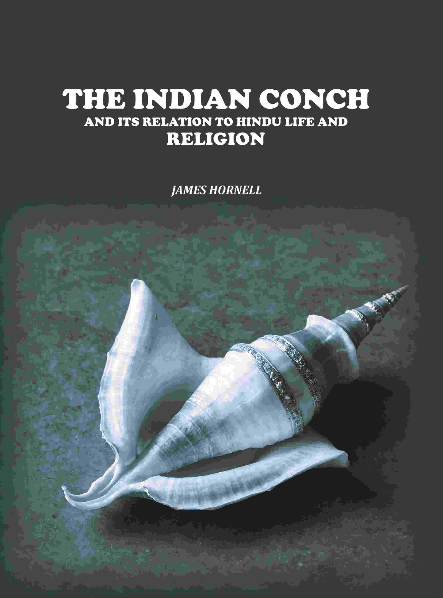 The Indian Conch: And Its Relation to Hindu Life and Religion - Gyan Books - Swadesiicart