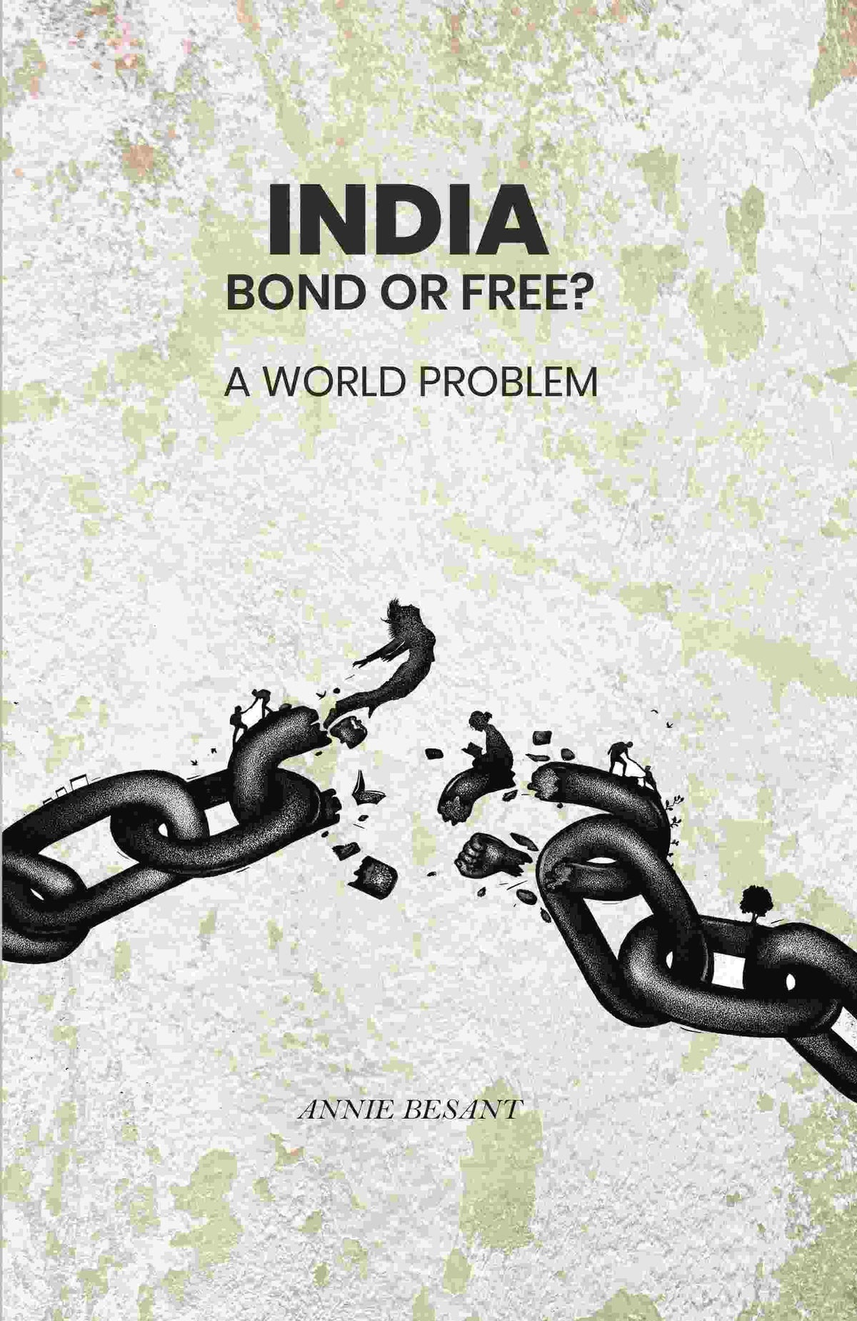 India Bond or Free? A World Problem - Gyan Books