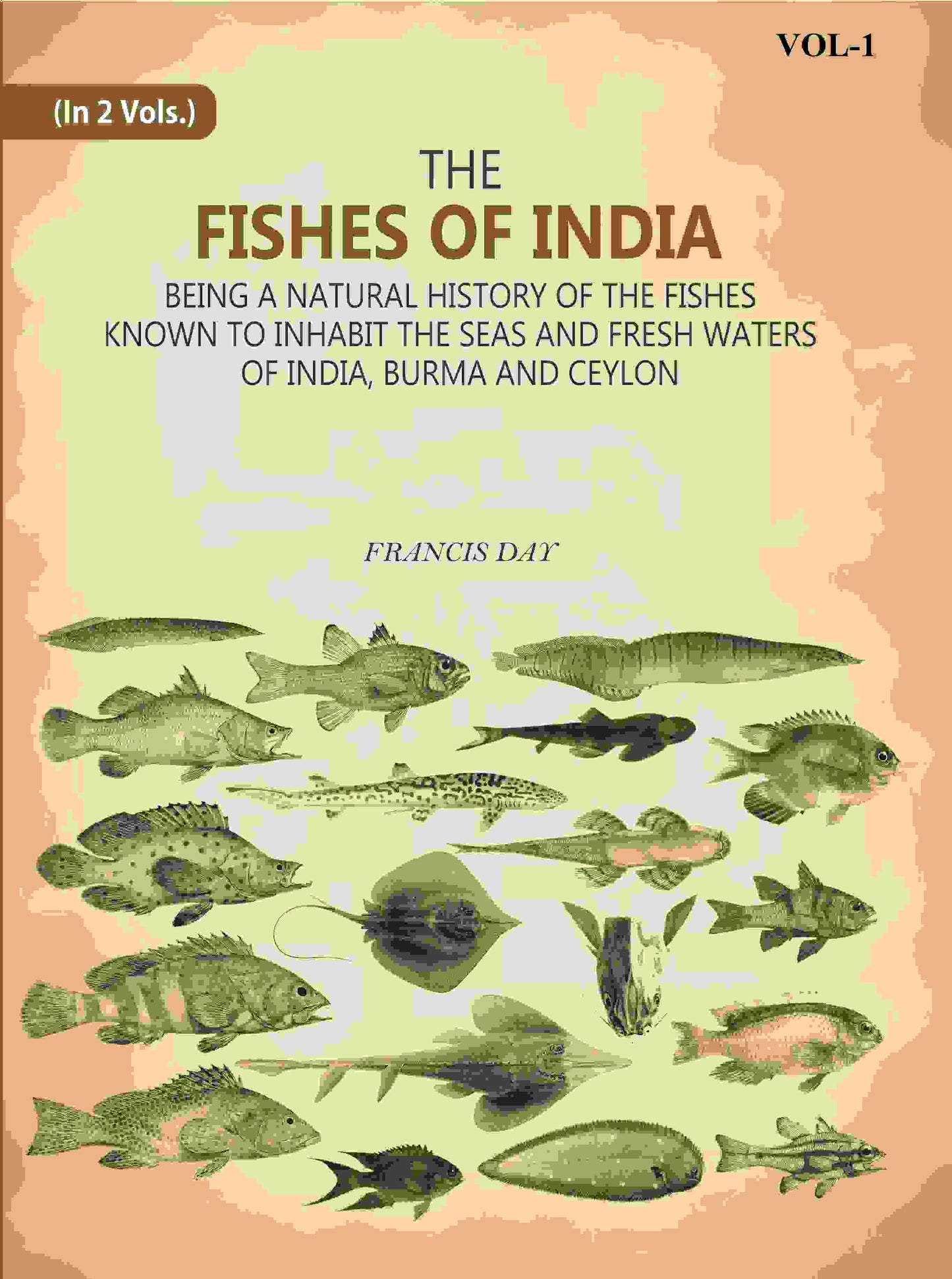 The Fishes Of India: Being A Natural History Of The Fishes Known To Inhabit The Seas And Fresh Waters Of India, Burma And Ceylon 1st - Gyan Books