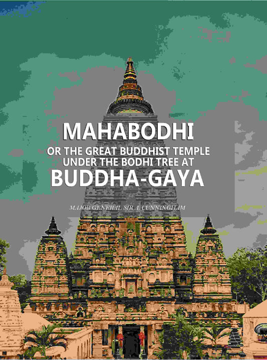 Mahâbodhi or the Great Buddhist Temple Under the Bodhi Tree at Buddha-Gaya - Gyan Books