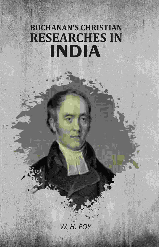 Buchanan's Christian Researches in India - Gyan Books