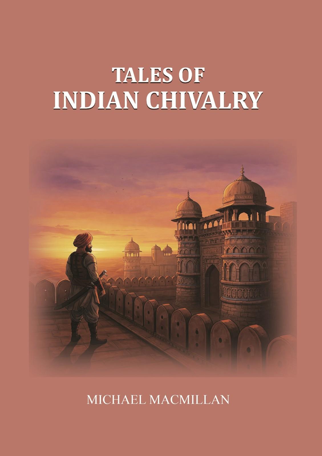 Tales of Indian Chivalry - Gyan Books - Swadesiicart