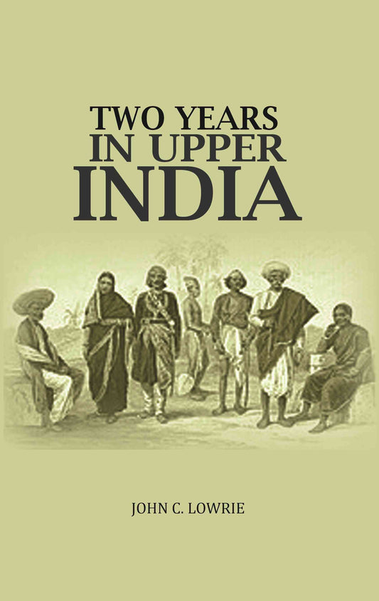Two Years In Upper India - Gyan Books - Swadesiicart