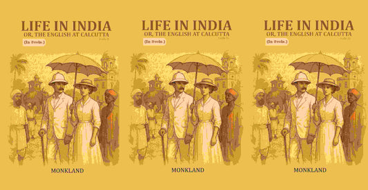 Life in India: Or, The English at Calcutta 3 Vols. Set - Gyan Books