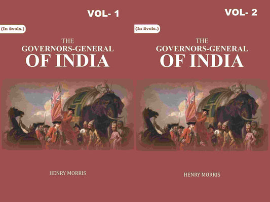 The Governors-General of India 2 Vols. Set - Gyan Books