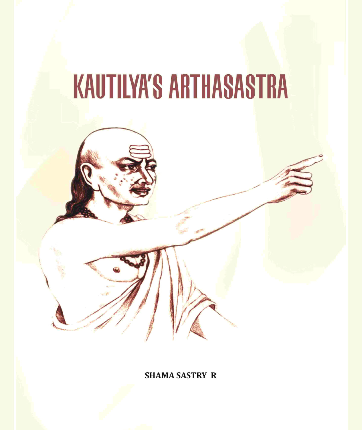 Kautilya’S Arthasastra - Gyan Books