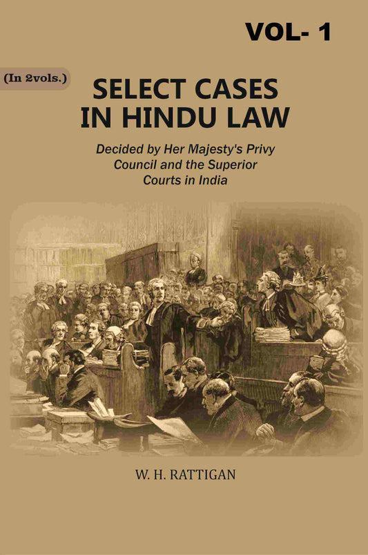 Select Cases in Hindu Law: Decided by Her Majesty's Privy Council and the Superior Courts in India 1st - Gyan Books