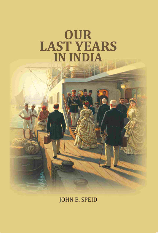Our Last Years in India - Gyan Books