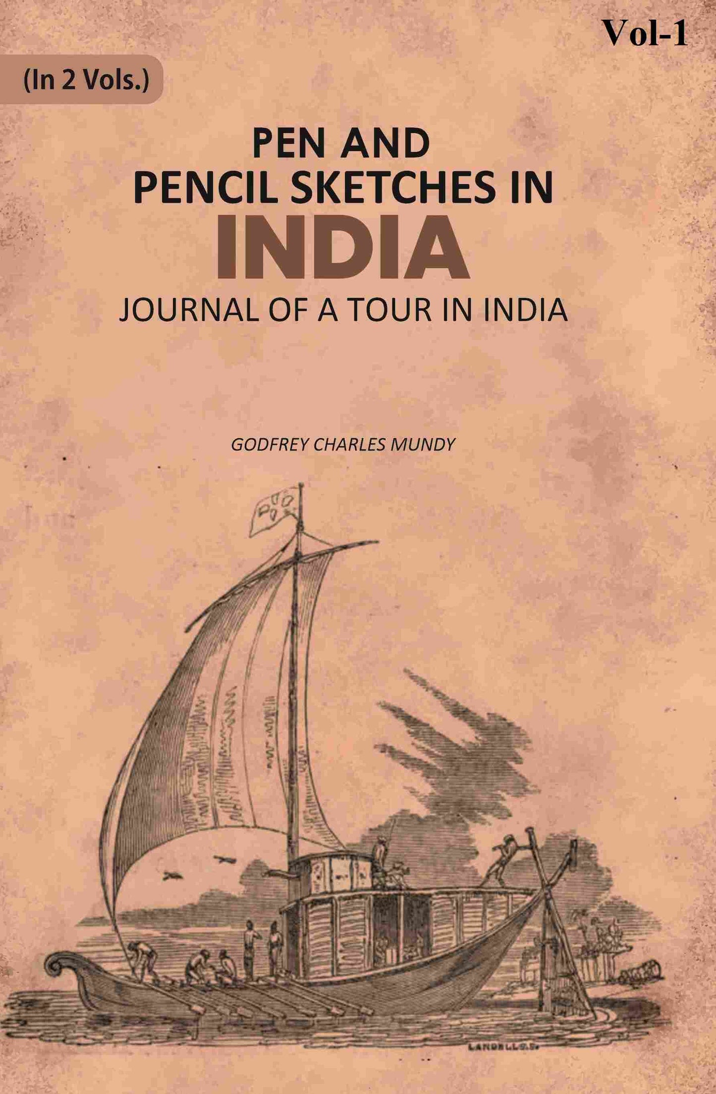 Pen and Pencil Sketches in India: Journal of a Tour in India 1st - Gyan Books