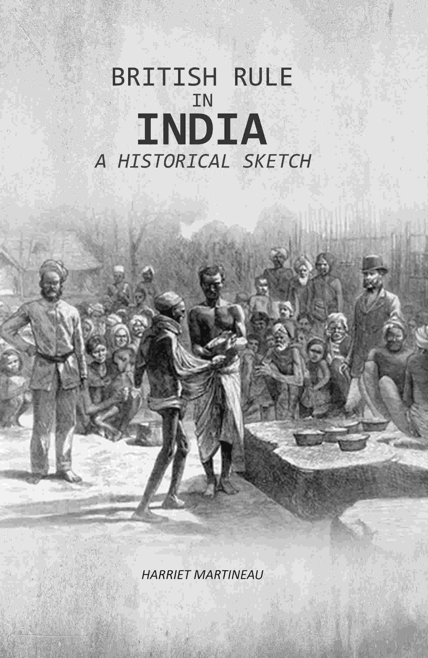 British Rule In India: A Historical Sketch - Gyan Books - Swadesiicart