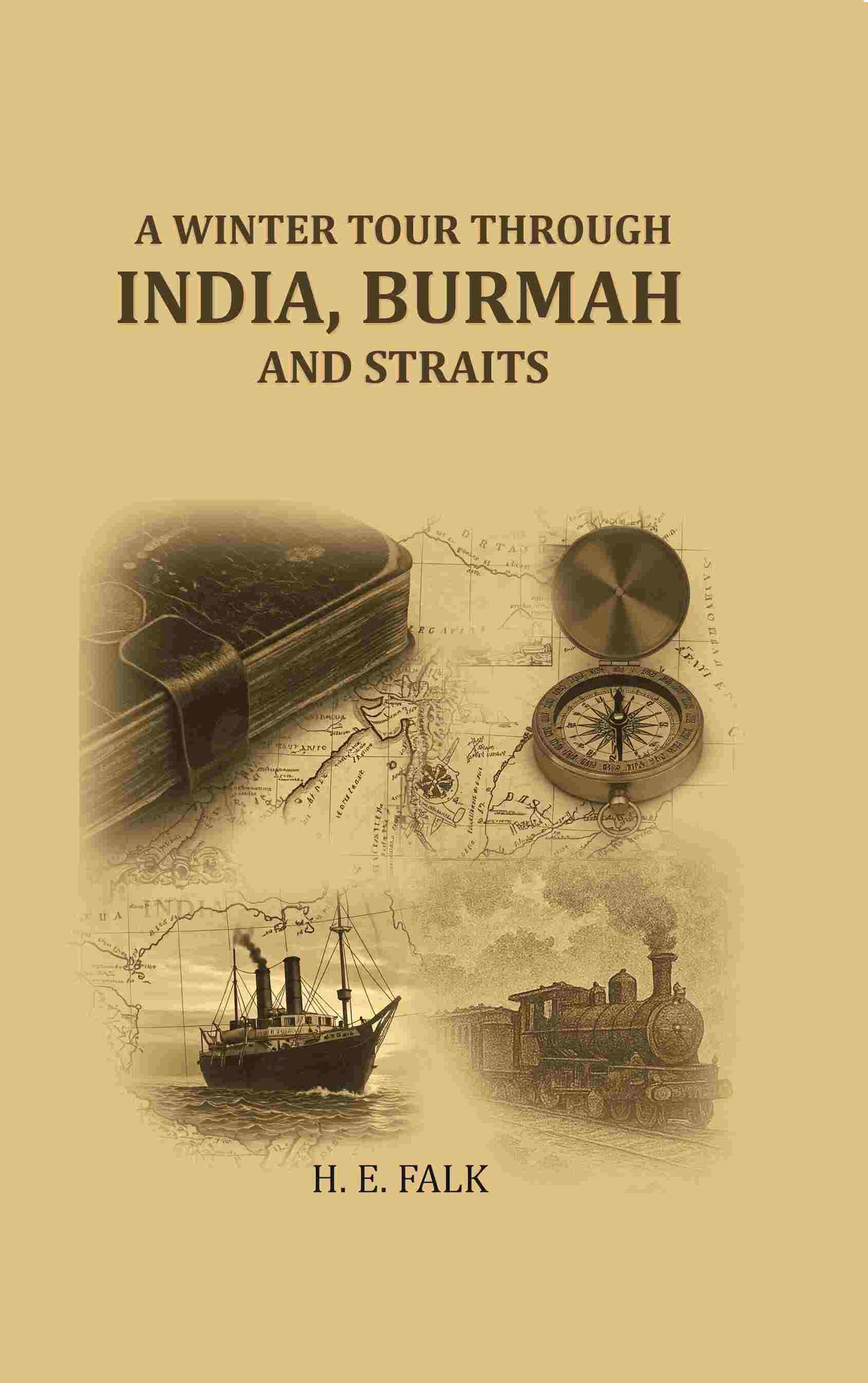 A winter tour through India, Burmah and straits - Gyan Books
