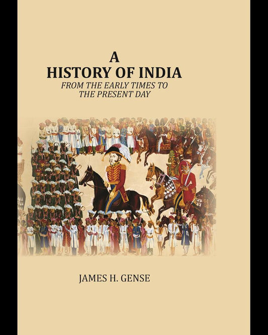A History Of India: From the early times to the present day - Gyan Books - Swadesiicart