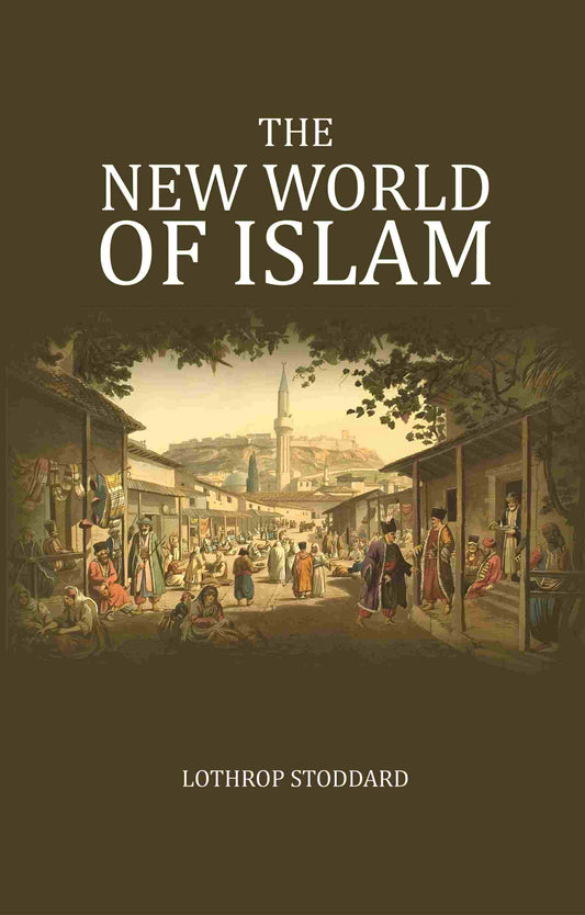 The New World of Islam - Gyan Books