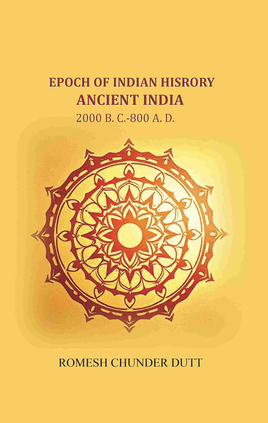 Epoch of Indian History-Ancient India: 2000 B. C.-800 A. D. - Gyan Books - Swadesiicart