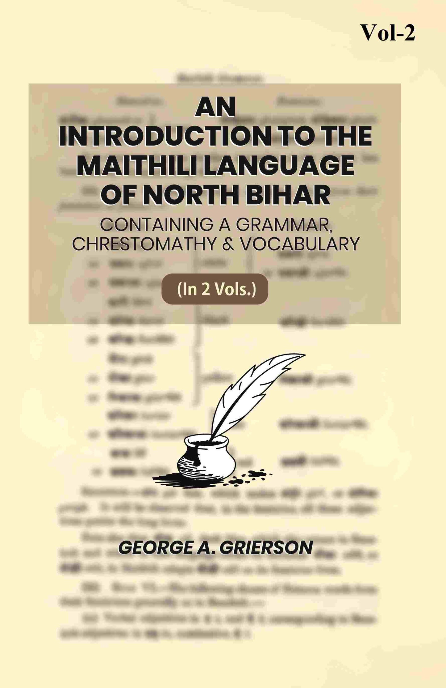 An Introduction To The Maithili Language of North Bihar: Containing A Grammar, Chrestomathy & Vocabulary (2nd) - Gyan Books