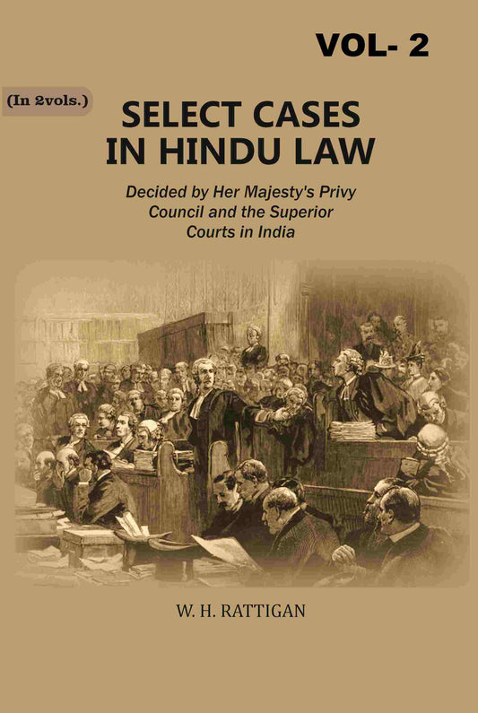 Select Cases in Hindu Law: Decided by Her Majesty's Privy Council and the Superior Courts in India 2nd - Gyan Books - Swadesiicart