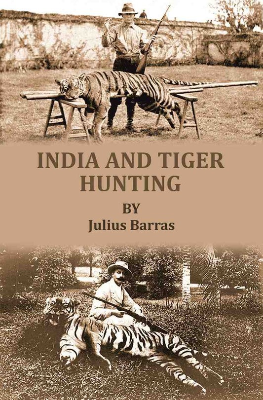 India and tiger-hunting - Gyan Books - Swadesiicart