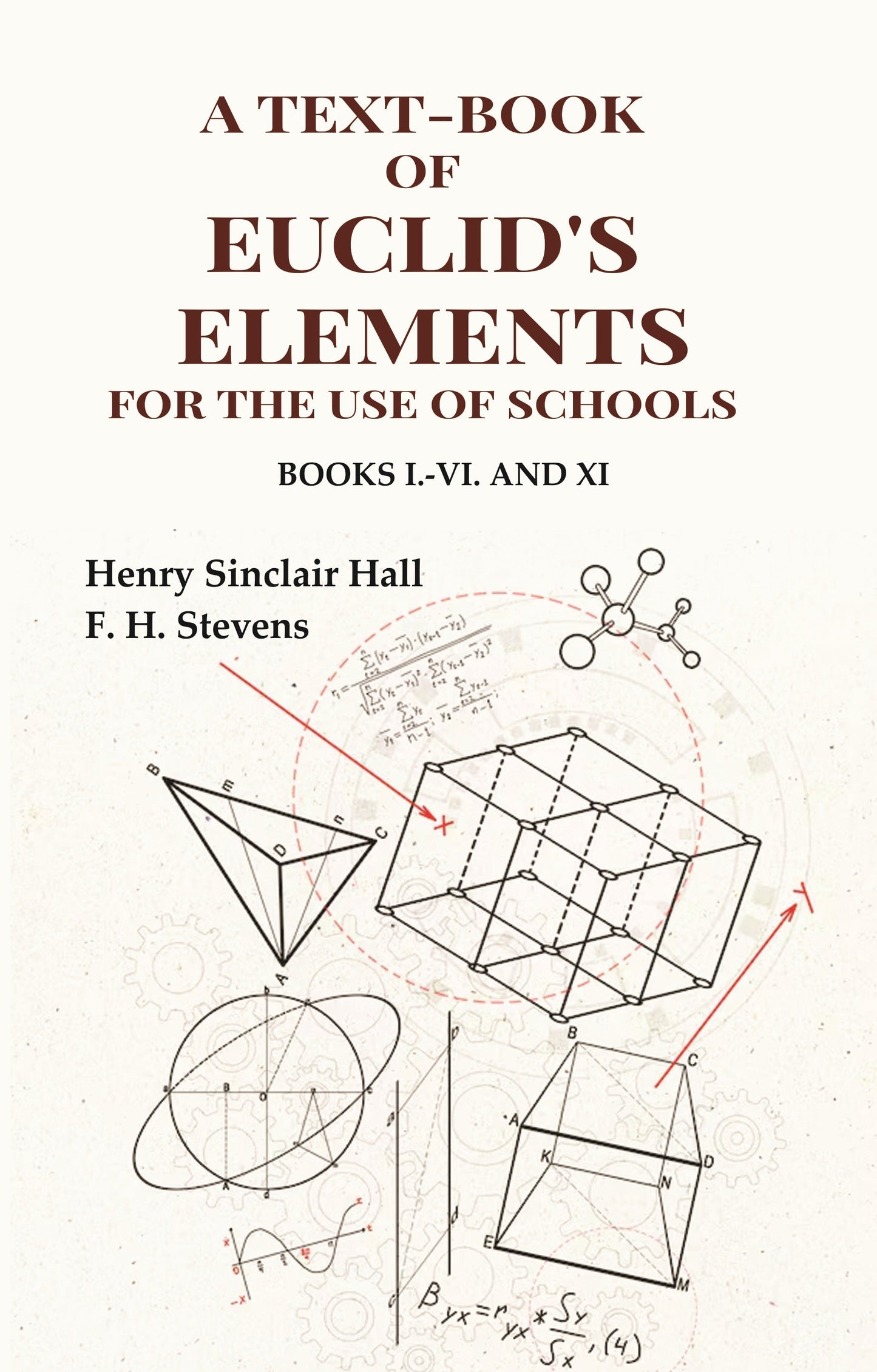 A Text-Book of Euclid's Elements for the use of Schools: Books I.-VI. and XI - Gyan Books