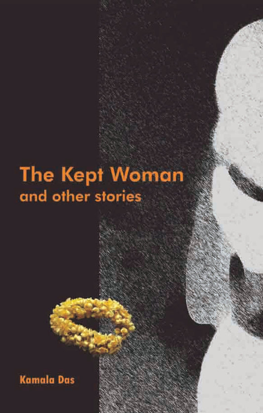 The Kept Woman and other Stories by Kamala Das - Om Books