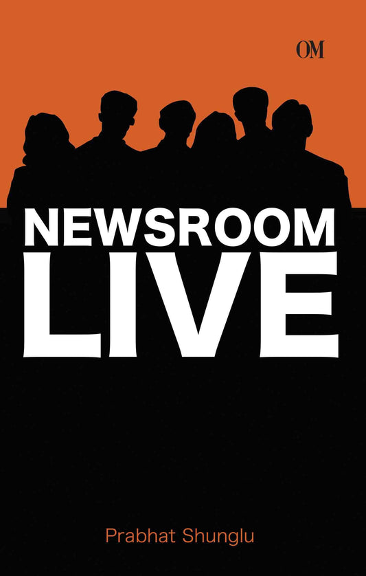 News Room Live by Prabhat Shunglu - Om Books
