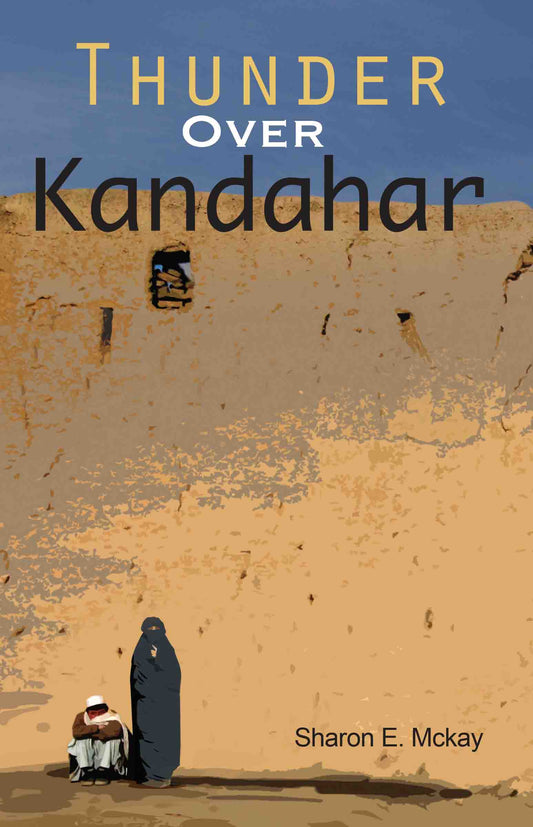 Thunder Over Kandahar by Sharon E McKay - Om Books