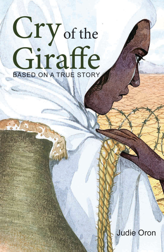 Cry of the Giraffe by Judie Oron - Om Books