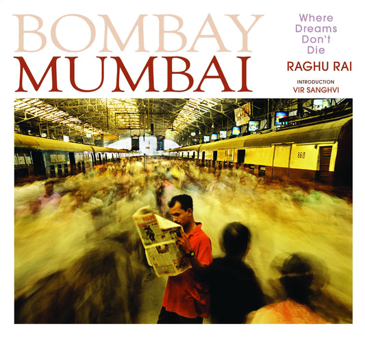 Bombay Mumbai by Raghu Rai - Om Books