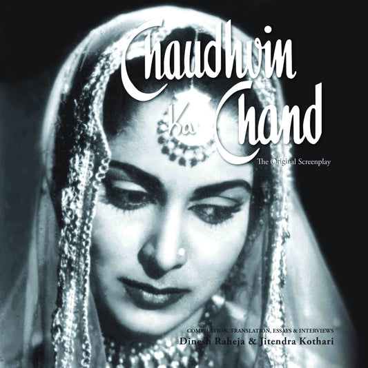 Chaudhvin Ka Chand : The Original Screenplay by Dinesh Raheja, Jitendra Kothari - Om Books