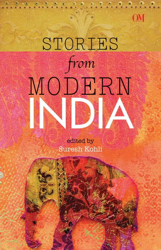 Stories from Modern India by Suresh Kohli - Om Books