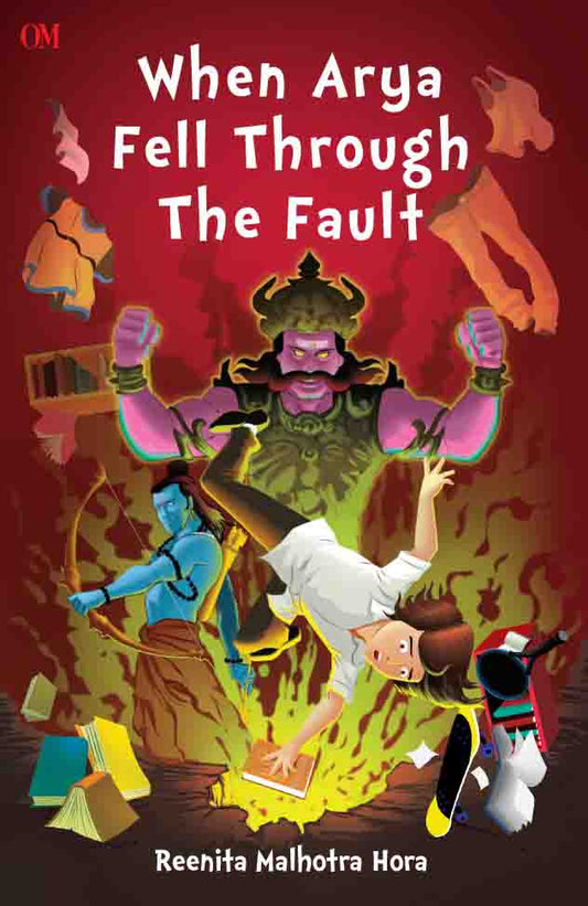 When Arya Fell Through The Fault by Reenita Malhotra Hora - Om Books