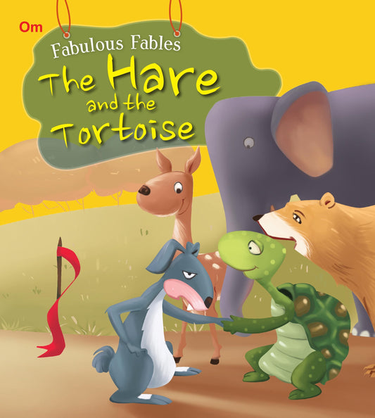 The Hare and the Tortoise : Fabulous Fables - Om Books