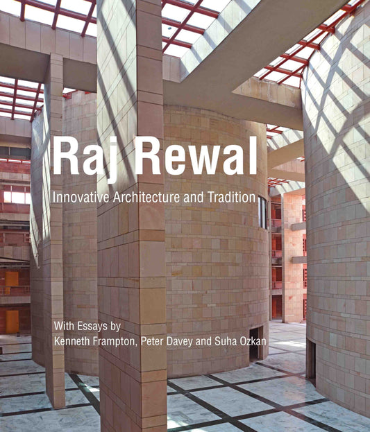 Raj Rewal: Innovative Architecture and Tradition by Raj Rewal - Om Books