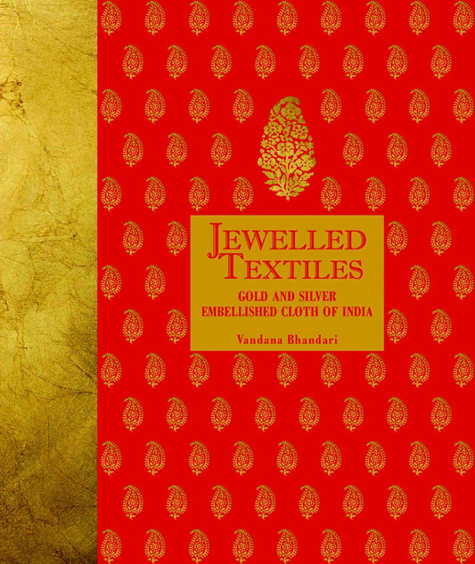 Jewelled Textiles : Gold and Silver Embellished Cloth of India by Vandana Bhandari - Om Books