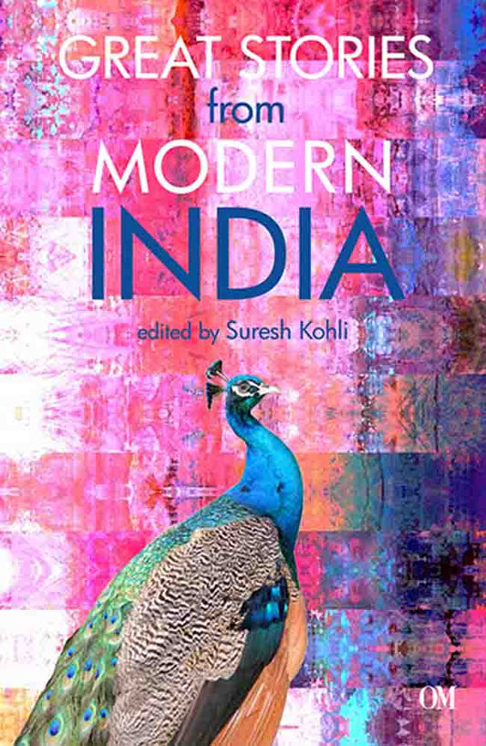 Great Stories from Modern India by Suresh Kohli - Om Books