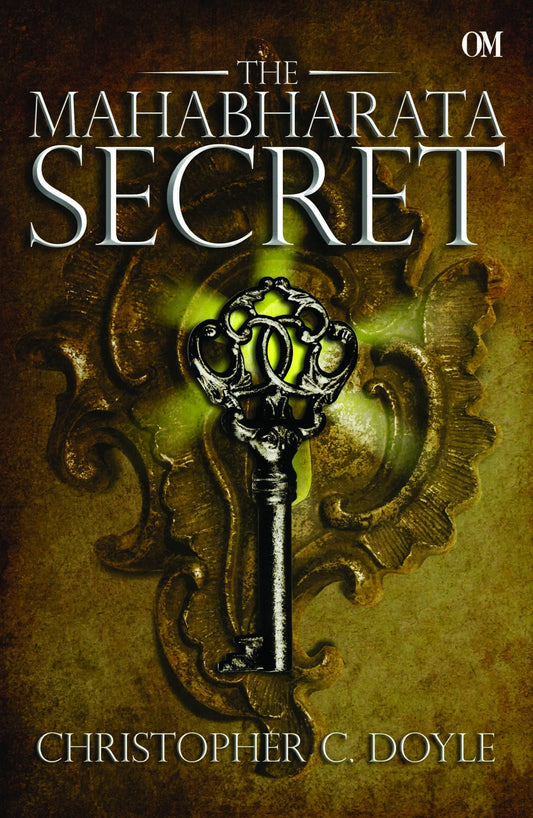 The Mahabharata Secret by Christopher C. Doyle - Om Books